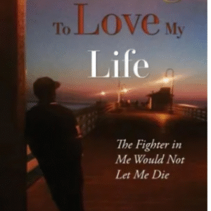 "Hating to Love My Life. The fighter in me would not let me die."